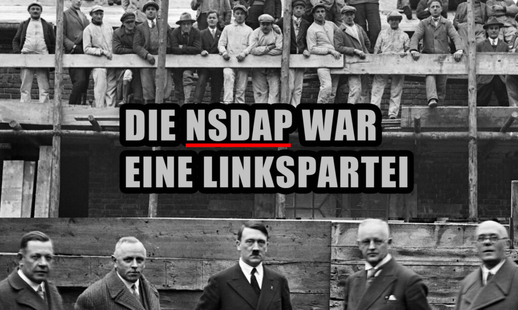 Die NSDAP war eine Linkspartei