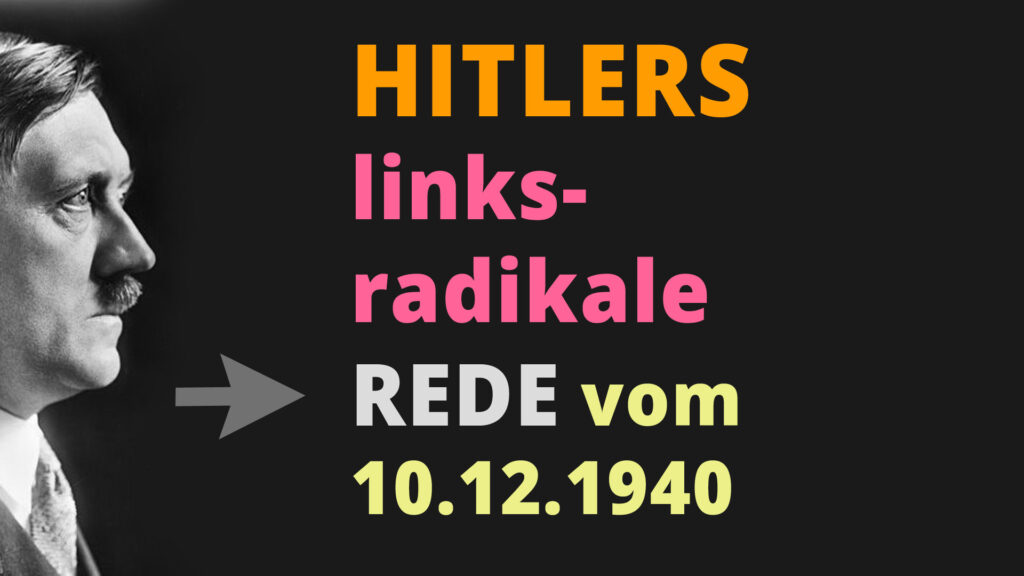 Die linksradikale Hitlerrede vom 10.12.1940 Hitlerrede