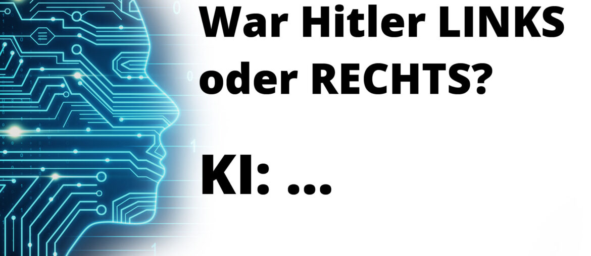 Künstliche Intelligenz: Hitler Links oder Rechts