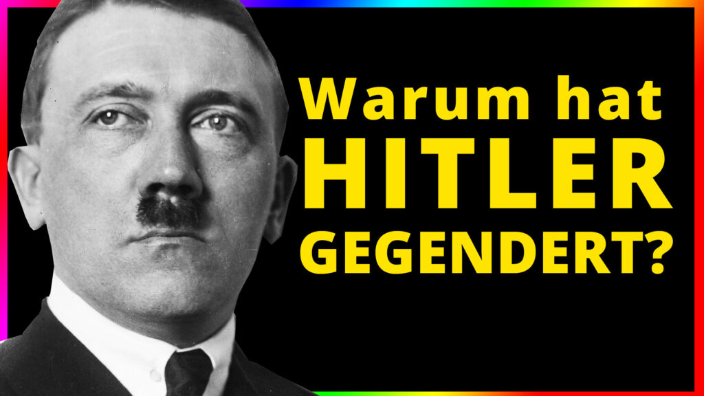 Warum hat Hitler GEGENDERT? Hitler Gendern